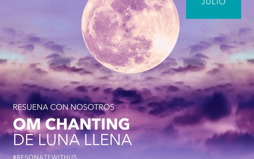 OM CHANTING de LUNA LLENA