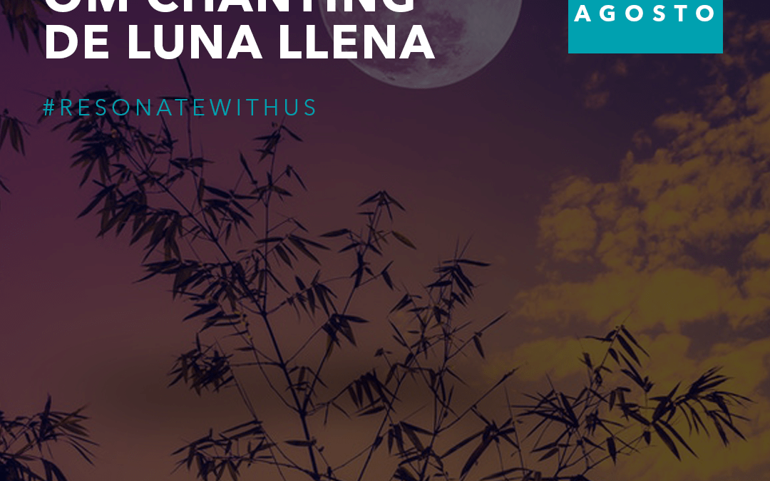 OM CHANTING de LUNA LLENA